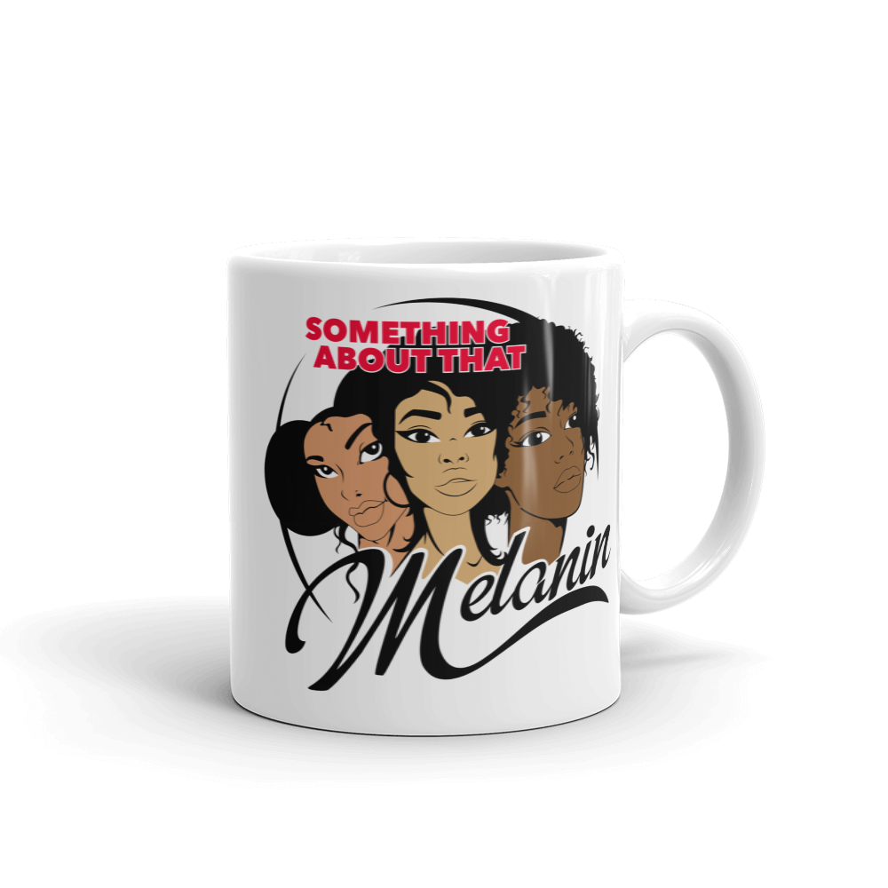 Something About That Melanin - Coffee and Tea Mug